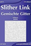 Book cover for Slither Link Gemischte Gitter - Schwer - Band 4 - 276 Rätsel