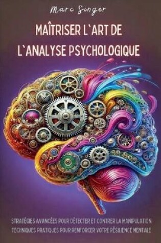 Cover of Maîtriser l'Art de l'Analyse Psychologique