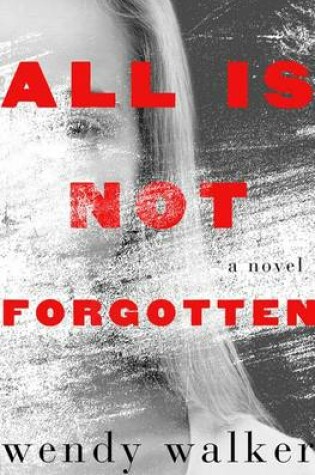 Cover of All Is Not Forgotten