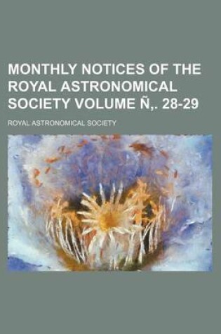 Cover of Monthly Notices of the Royal Astronomical Society Volume N . 28-29