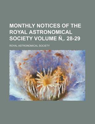 Book cover for Monthly Notices of the Royal Astronomical Society Volume N . 28-29