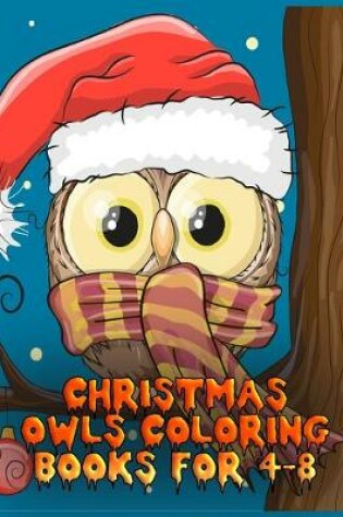 Cover of christmas owls coloring books for 4-8