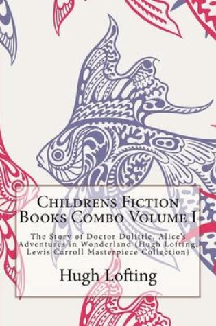 Cover of Childrens Fiction Books Combo Volume I
