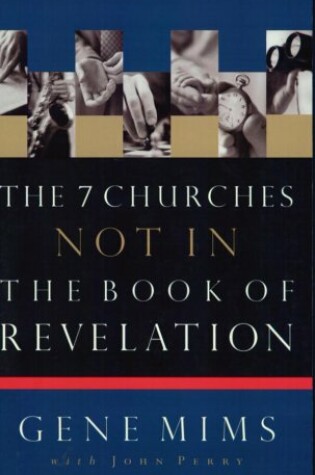 Cover of Seven Churches Not Found in the Book of Revelati