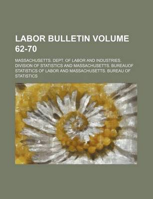 Book cover for Labor Bulletin Volume 62-70