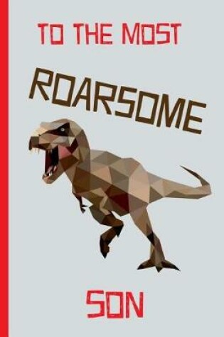 Cover of To the Most Roarsome Son