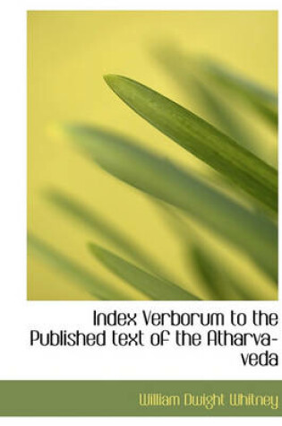 Cover of Index Verborum to the Published Text of the Atharva-Veda