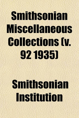 Book cover for Smithsonian Miscellaneous Collections (V. 92 1935)