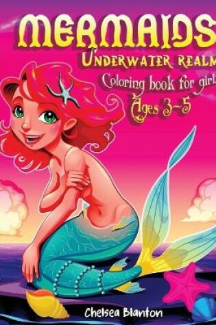 Cover of Mermaids Underwater Realm Coloring Book for girls Ages 3-5