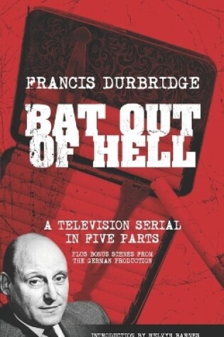 Cover of Bat Out Of Hell (Scripts of the five part television serial)