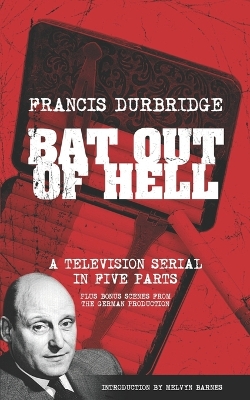 Book cover for Bat Out Of Hell (Scripts of the five part television serial)