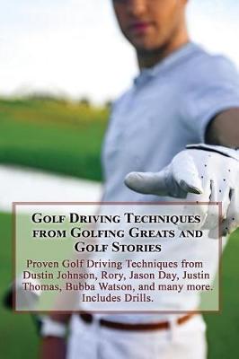 Book cover for Golf Driving Techniques from Golfing Greats and Stories