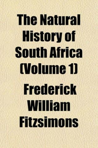 Cover of The Natural History of South Africa (Volume 1)