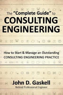 Book cover for The "Complete" Guide to CONSULTING ENGINEERING