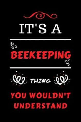 Cover of It's A Beekeeping You Wouldn't Understand