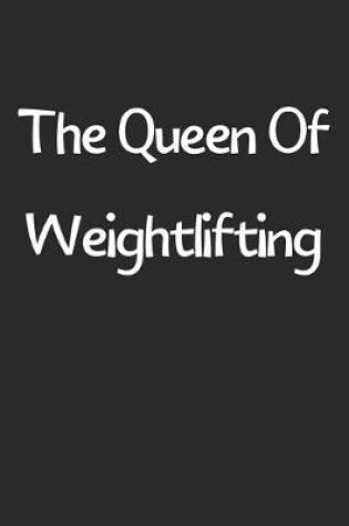 Cover of The Queen Of Weightlifting