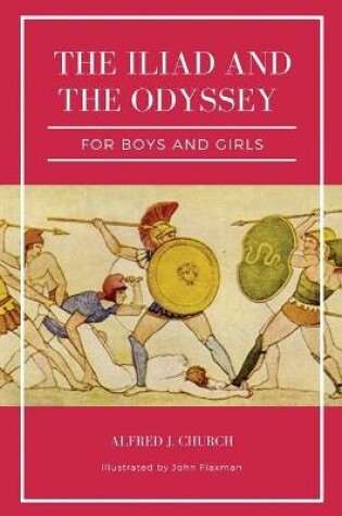 Cover of The Iliad and the Odyssey for boys and girls (Illustrated)