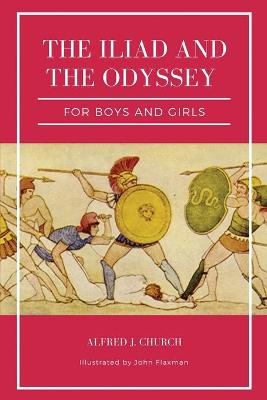 Book cover for The Iliad and the Odyssey for boys and girls (Illustrated)