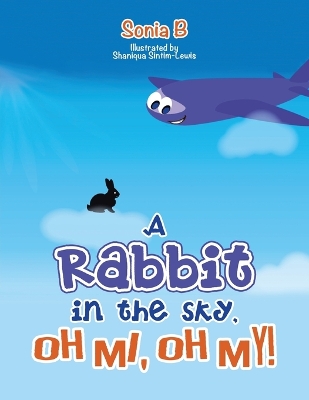 Cover of A Rabbit in the Sky, Oh Me, Oh My!