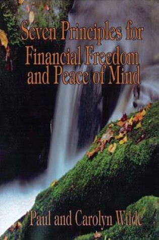 Cover of Seven Principles for Financial Freedom and Peace of Mind