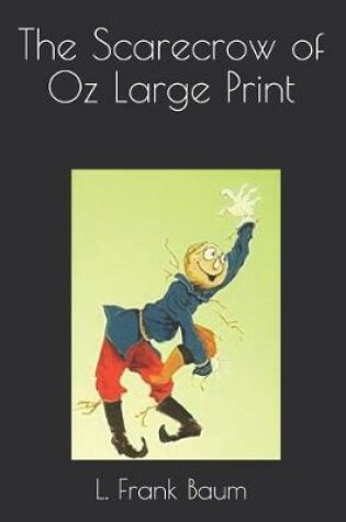 Cover of The Scarecrow of Oz Large Print