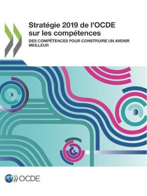 Book cover for Strat�gie 2019 de l'Ocde Sur Les Comp�tences Des Comp�tences Pour Construire Un Avenir Meilleur