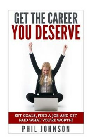 Cover of Get The Career You Deserve