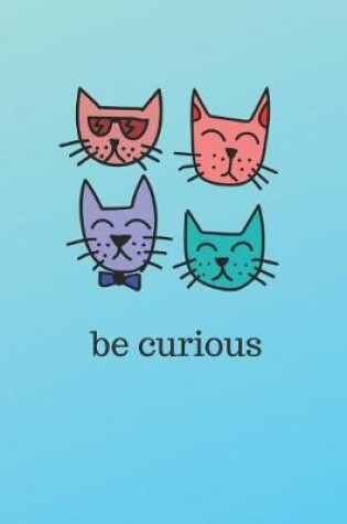 Cover of Be Curious