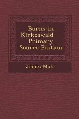 Cover of Burns in Kirkoswald - Primary Source Edition