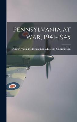 Cover of Pennsylvania at War, 1941-1945