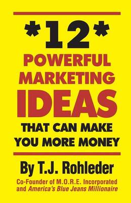 Book cover for 12 Powerful Marketing Ideas That Can Make You More Money