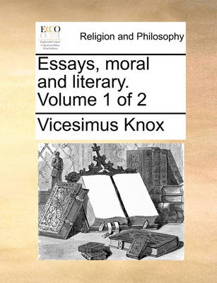 Book cover for Essays, Moral and Literary. Volume 1 of 2