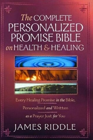 Cover of The Complete Personalized Promise Bible on Health and Healing
