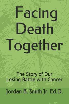 Book cover for Facing Death Together