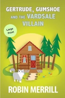 Cover of Gertrude, Gumshoe and the VardSale Villain