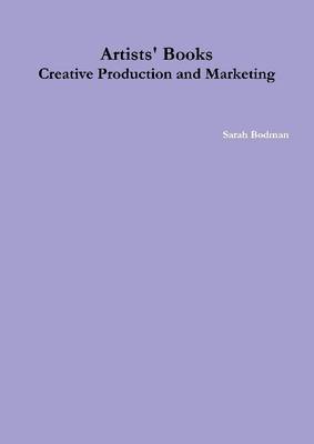 Book cover for Artists' Books : Creative Production and Marketing