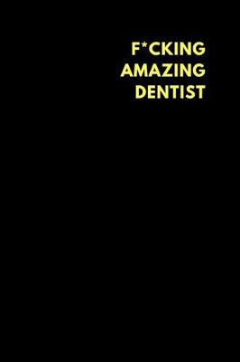 Book cover for F*cking Amazing Dentist