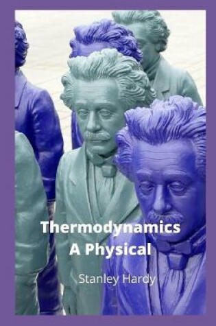 Cover of Thermodynamics A Physical