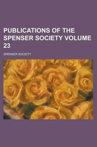 Cover of Publications of the Spenser Society Volume 23