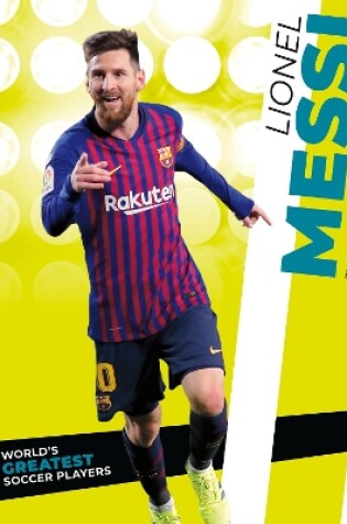 Cover of World's Greatest Soccer Players: Lionel Messi