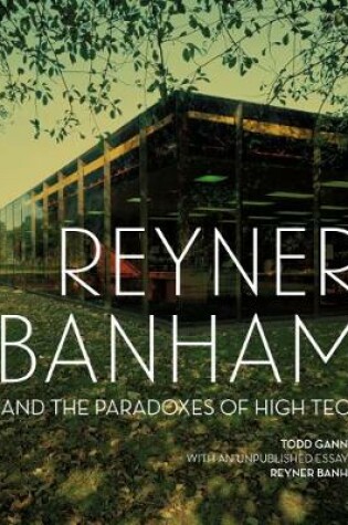 Cover of Reyner Banham and the Paradoxes of High Tech
