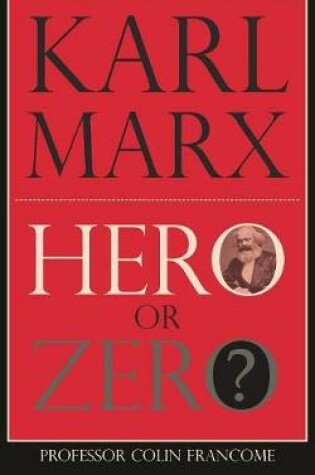 Cover of Karl Marx: Hero or Zero