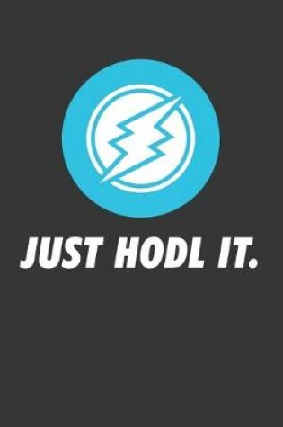 Cover of Just Hodl It Electroneum Notebook