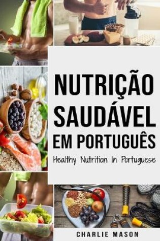 Cover of Nutrição Saudável Em português/ Healthy Nutrition In Portuguese