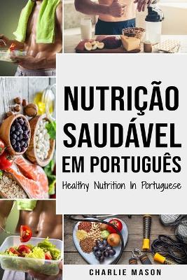 Book cover for Nutrição Saudável Em português/ Healthy Nutrition In Portuguese