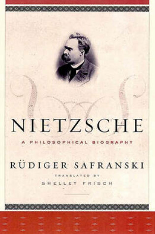 Cover of Nietzsche: A Philosophical Biography