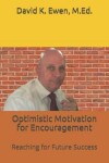 Book cover for Optimistic Motivation for Encouragement
