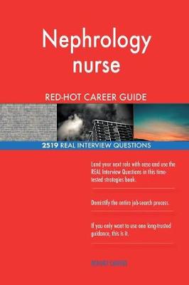 Book cover for Nephrology nurse RED-HOT Career Guide; 2519 REAL Interview Questions