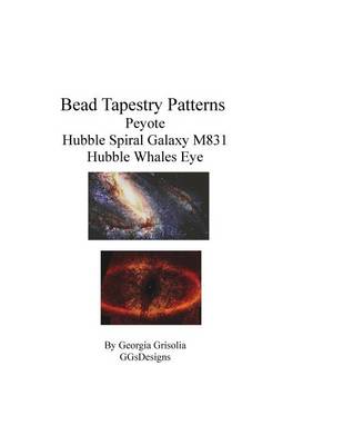 Book cover for Bead Tapestry Patterns Peyote Hubble Spiral Galaxy M831 Hubble Whales Eye