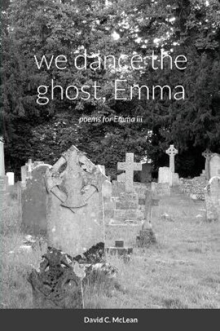 Cover of we dance the ghost, Emma